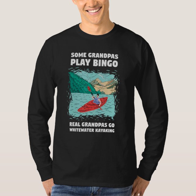 Camiseta Some Grandpa Play Bingo Real Grandpas Go Whitewate (Frente)