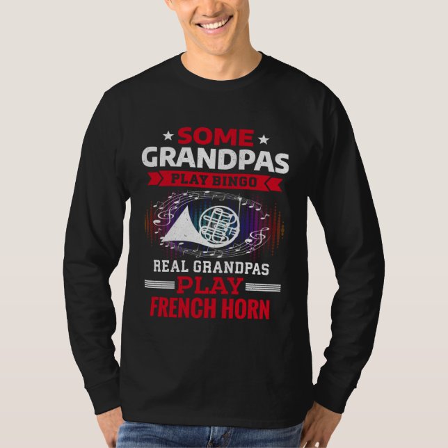 Camiseta Some Grandpas Play Bingo Real Grandpas Play French (Frente)