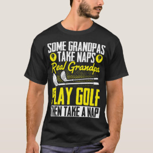 Camiseta Some Grandpas Take A Nap Cool Play Golf 