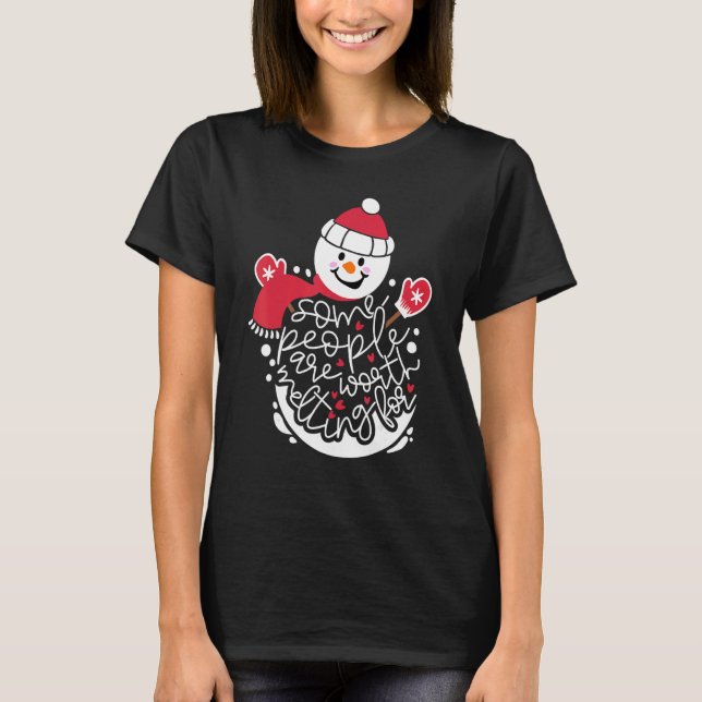 Camiseta Some People Are Worth Melting For Snowman   Xmas S (Frente)