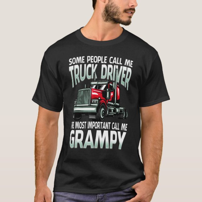 Camiseta Some People Call Me Truck Driver The Most Importan (Frente)