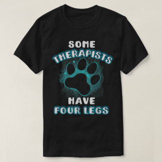 Camiseta Some Therapists Have Four Legs Pet Shirt
