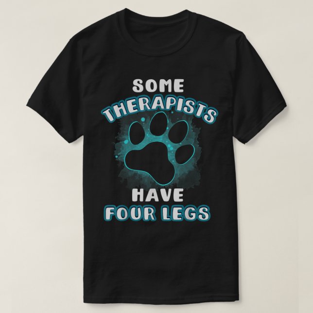 Camiseta Some Therapists Have Four Legs Pet Shirt (Frente do Design)