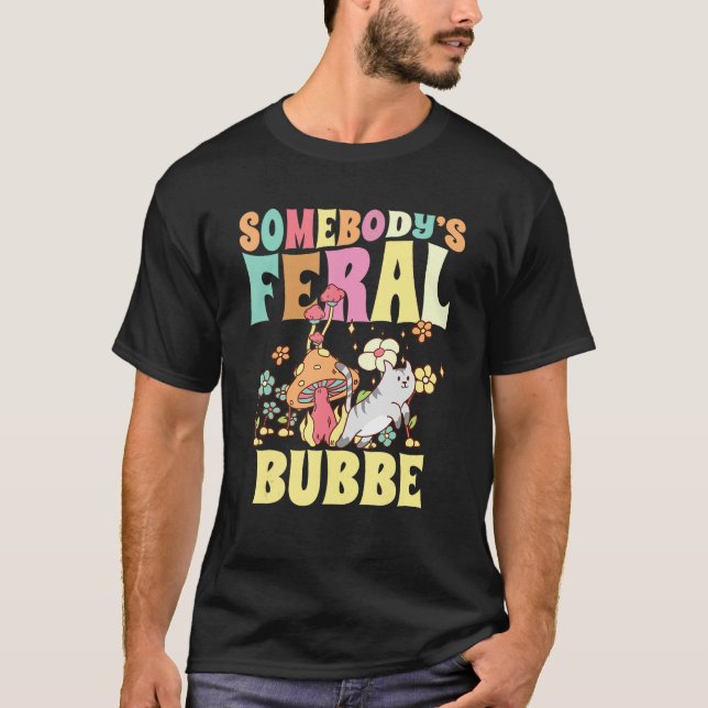 Camiseta Somebody s Feral Bubbe Yiddish Grandma Wild Family (Frente)