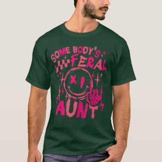 Camiseta Somebodys Feral Aunt Fabulous and Feral Aunt Mothe