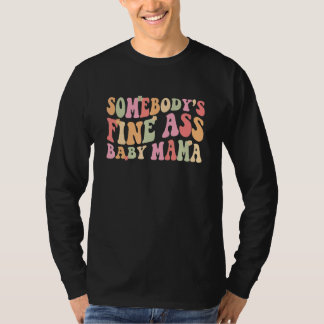 Camiseta Somebody's Fineass Baby Mama Groovy Colors Women
