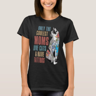 Camiseta Somente as Mães mais legais adoram gatos e têm tat