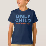 Camiseta Somente Criança Expirando Funny Blue Big Brother<br><div class="desc">Personalize esta engraçada t-shirt de anúncio do bebê "Only Child - Expires" com o seu mês de vencimento do novo bebê. Cor azul e laranja - várias opções de estilo,  tamanho e cor da camisa disponíveis.</div>