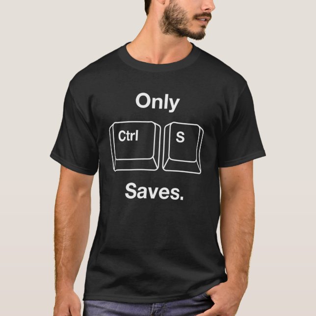 Camiseta Somente Ctrl S salva o teclado do Designer Digital (Frente)