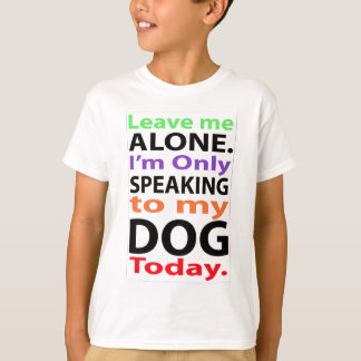 Camiseta Somente falando a meu cão hoje #2