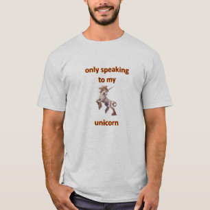 Camiseta somente falando a meu unicórnio