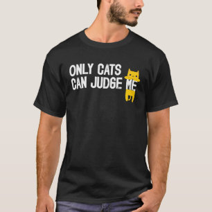 Camiseta Somente Gatos Podem Me Julgar Gato Frases Sarcásti