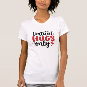 Camiseta Somente Hug Virtual Citação Pandêmica por Amor co