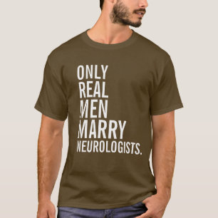 Camiseta Somente neurologistas reais do casado dos homens