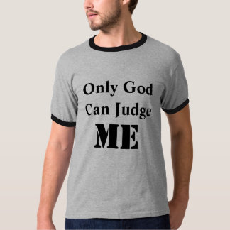 Camiseta Somente o deus pode julgar-me homens do t-shirt