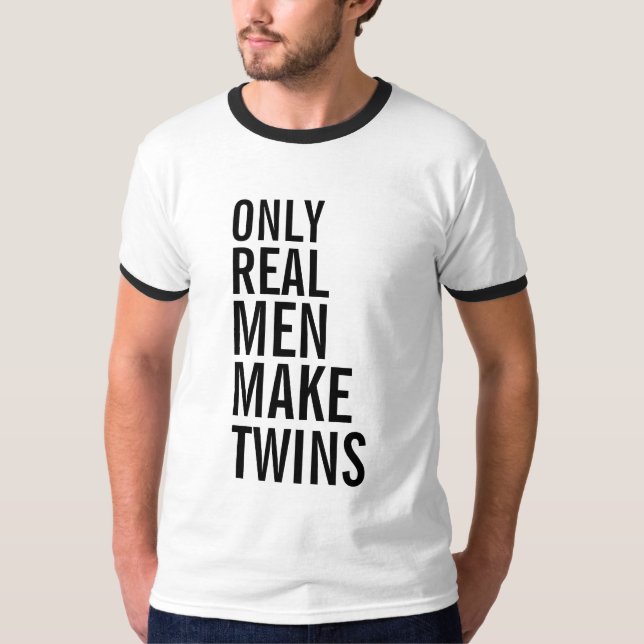 Camiseta Somente os homens reais fazem gêmeos (Frente)