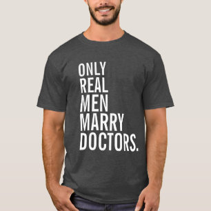Camiseta Somente os médicos Casados do Real Men