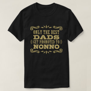 Camiseta Somente os melhores pais obtêm promovidos a Nonno