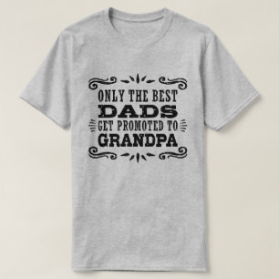 Camiseta Somente os melhores pais obtêm promovidos ao vov