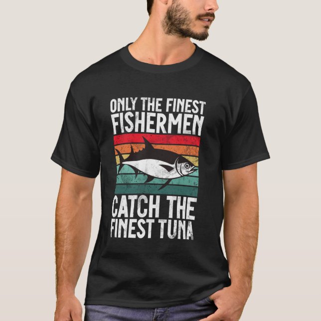 Camiseta Somente os Melhores Pescadores Caçam o Atum Mais F (Frente)