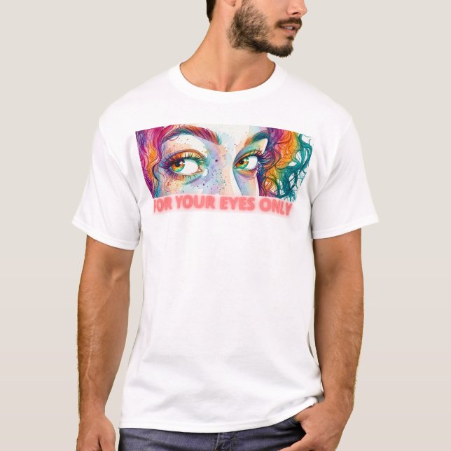 CAMISETA SOMENTE PARA OS SEUS OLHOS (Frente)