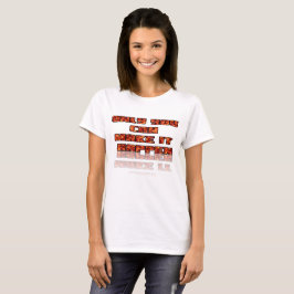 Camiseta Somente Você Pode Fazer Acontecer