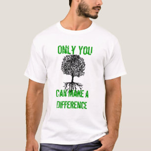 Camiseta Somente você, pode fazer uma diferença