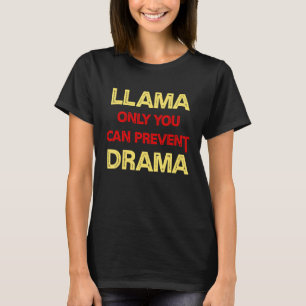 Camiseta Somente Você Pode Prevenir Drama Llama Camping