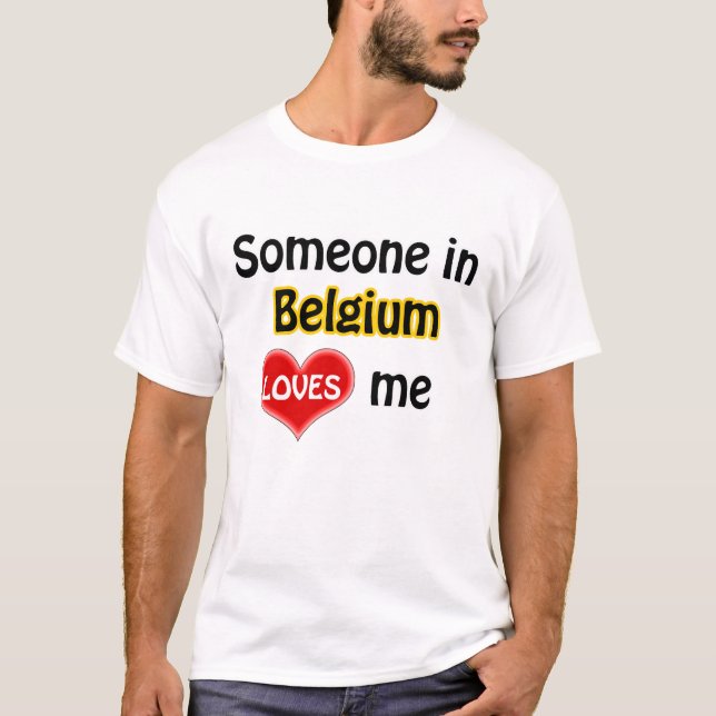 Camiseta Someone in Belgium loves me (Frente)