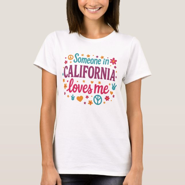 Camiseta Someone in California Loves Me Funny Gifts (Frente)