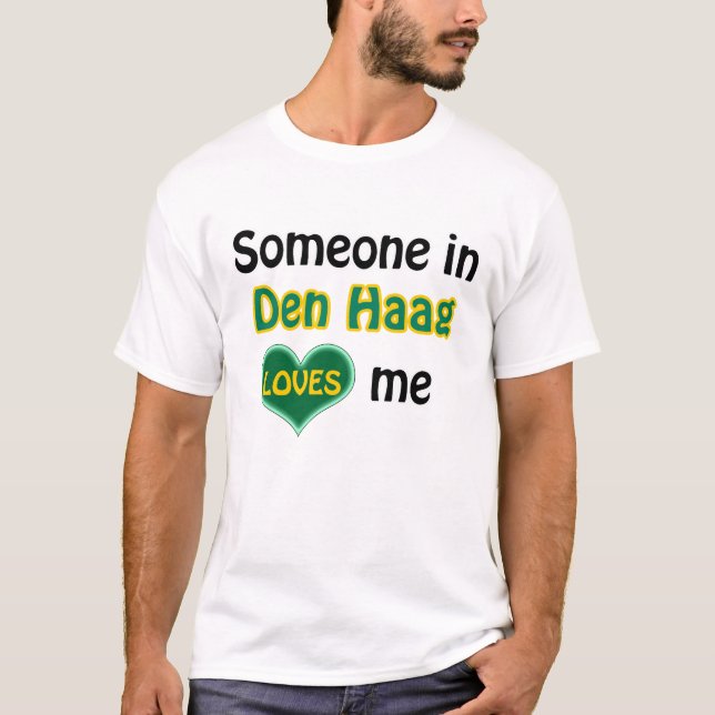 Camiseta Someone in Den Haag loves me (Frente)