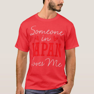 Camiseta Someone In Japan Loves Me Relationship Japanese Co