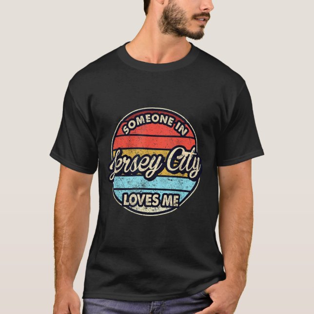 Camiseta Someone In Jersey City Loves Me City Us Usa  (Frente)