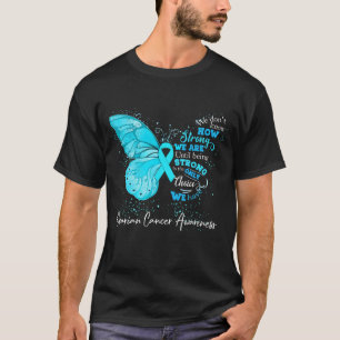 Camiseta Somos Fortes Até Sermos Sensíveis Ao CÂNCER DE OVÁ
