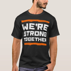 Camiseta Somos fortes juntos