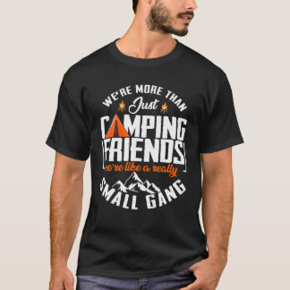 Camiseta Somos mais do que acampar amigos engraçados acampa