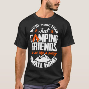 Camiseta Somos mais do que acampar amigos somos como um