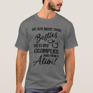 Camiseta Somos mais do que Bestie. Ela é cúmplice.