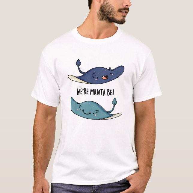 Camiseta Somos Manta, somos Engraçados Manta Ray Pun (Frente)