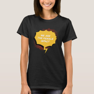 Camiseta Somos o impacto feminino dos direitos humanos das