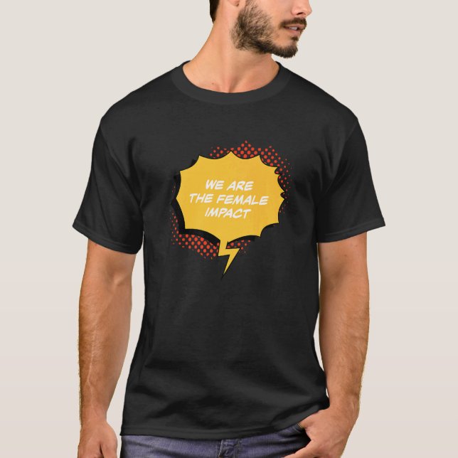 Camiseta Somos o impacto feminino dos direitos humanos das  (Frente)