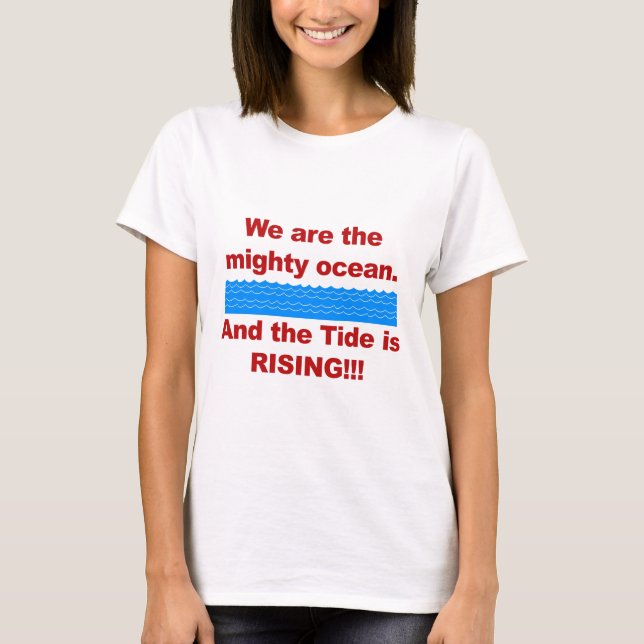 Camiseta Somos o poderoso oceano e a maré é Ascensão (Frente)