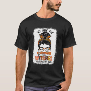 Camiseta Somos Os Descendentes Das Bruxas Que Não Podias Te