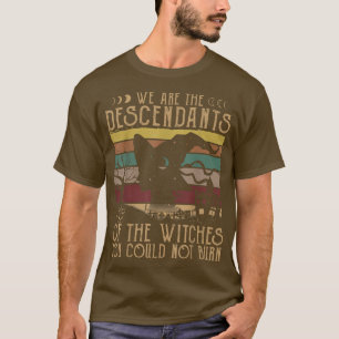Camiseta Somos Os Descendentes Das Bruxas Que Não Podias Te