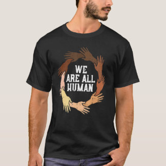 Camiseta Somos Todos Humanos Melanin Blm Igualdade Históric
