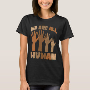 Camiseta Somos Todos Humanos Melanina História Negra Afro-A