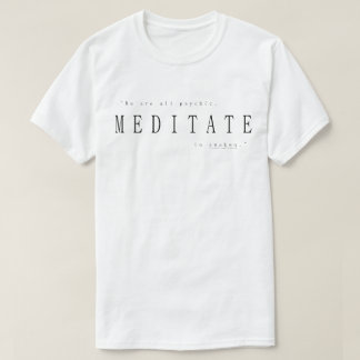 Camiseta Somos Todos Psicóticos, Meditados Para Despertar