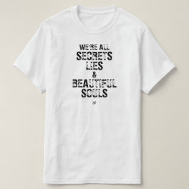 Camiseta Somos Todos Segredos, Mentiras & Almas Lindas