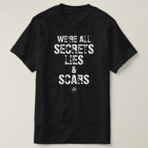 Somos Todos Segredos, Mentiras & Cicatrizes