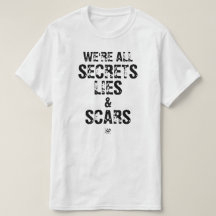 Somos Todos Segredos, Mentiras & Cicatrizes